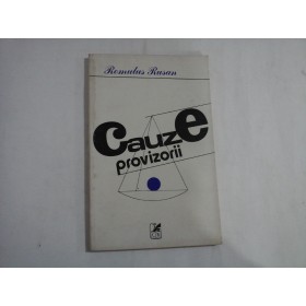    CAUZE  PROVIZORII  proze  -  ROMULUS  RUSAN  